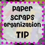 Paper Scraps Organization Tip