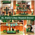 St. Patty’s Day Mantel Decor ~ 2015