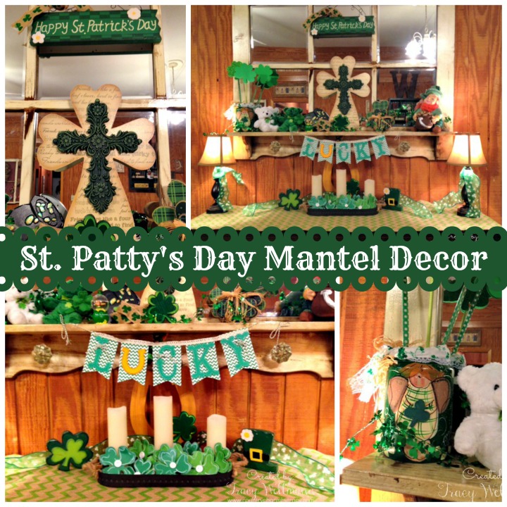 St. Patty’s Day Mantel Decor ~ 2015