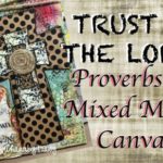 Trust in the Lord Proverbs 3:5 Mixed Media Canvas
