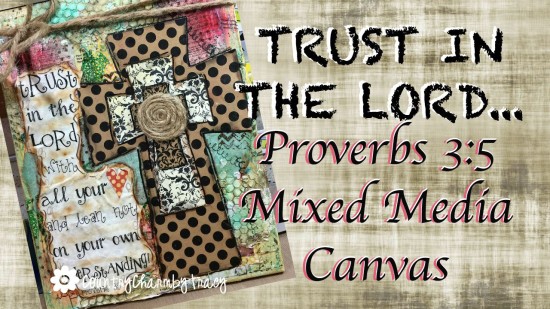 Trust in the Lord Proverbs 3:5 Mixed Media Canvas