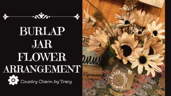 Burlap Jar Flower Arrangement Home Decor