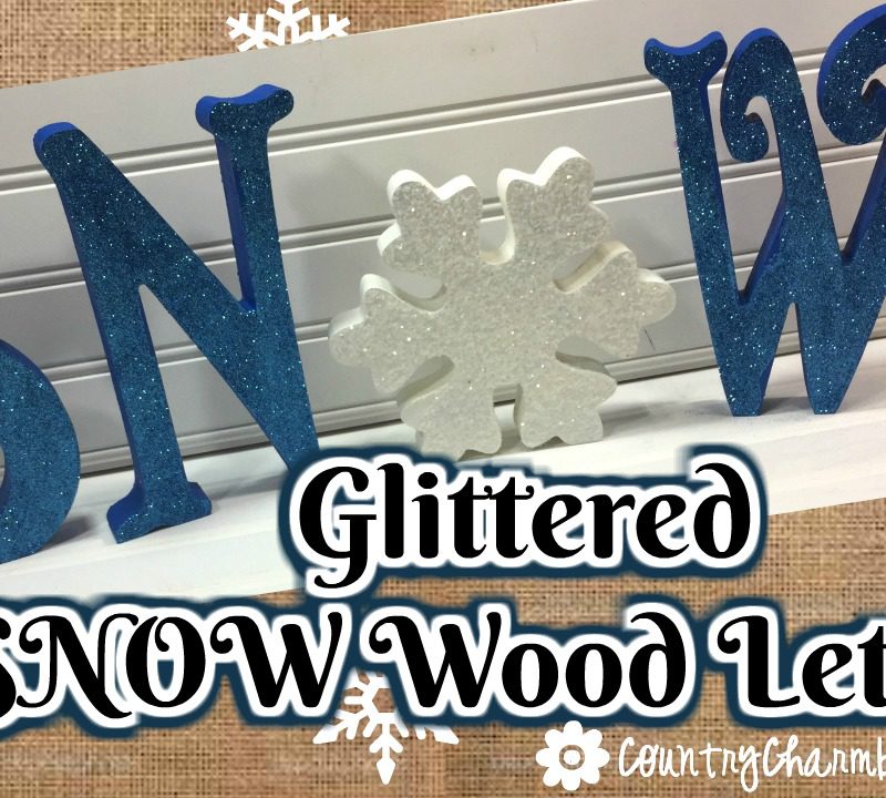 Glittered SNOW Letters || Creating Beautiful Wood Decor
