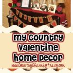 My Country Valentine Home Decor 2018