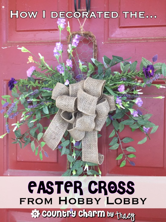 Decorating an Easter Cross from Hobby Lobby