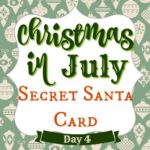 Christmas in July Day 4 ~ Secret Santa Card