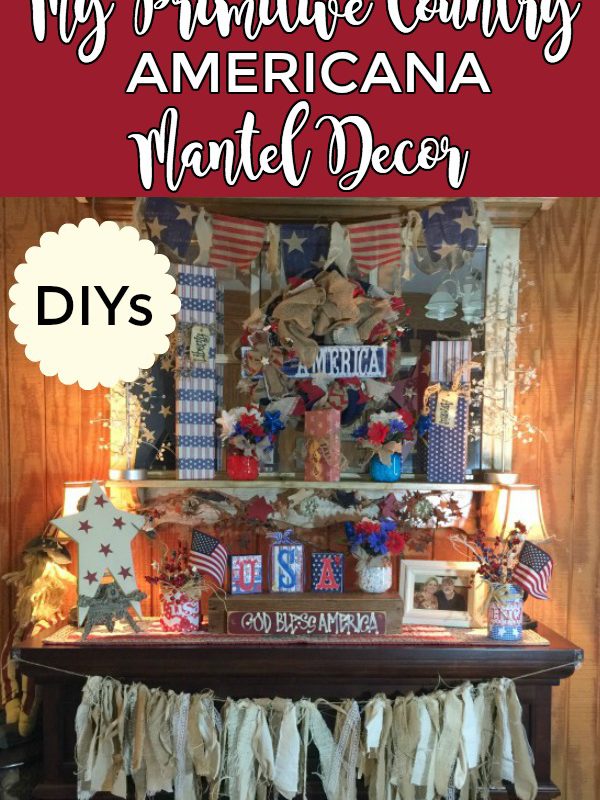 My Primitive Country Americana Mantel Decor