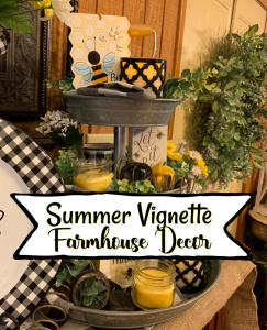 Summer Vignette Farmhouse Decor