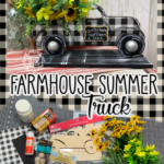 Farmhouse Summer Truck //  Dollar Store Crafts